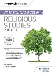 My Revision Notes WJEC Eduqas GCSE (9-1) Religious Studies Route A: Covering Christianity, Buddhism, Islam and Judaism cena un informācija | Grāmatas pusaudžiem un jauniešiem | 220.lv