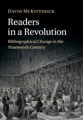 Readers in a Revolution: Bibliographical Change in the Nineteenth Century New edition cena un informācija | Vēstures grāmatas | 220.lv