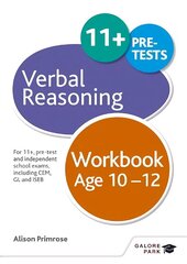 Verbal Reasoning Workbook Age 10-12: For 11plus, pre-test and independent school exams including CEM, GL and ISEB цена и информация | Книги для подростков  | 220.lv