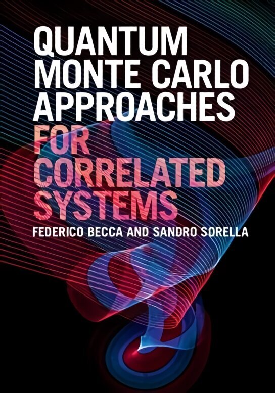 Quantum Monte Carlo Approaches for Correlated Systems cena un informācija | Izglītojošas grāmatas | 220.lv