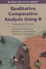 Qualitative Comparative Analysis Using R: A Beginner's Guide New edition цена и информация | Книги по социальным наукам | 220.lv