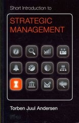 Short Introduction to Strategic Management, Short Introduction to Strategic Management цена и информация | Книги по экономике | 220.lv