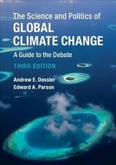 Science and Politics of Global Climate Change: A Guide to the Debate 3rd Revised edition cena un informācija | Sociālo zinātņu grāmatas | 220.lv