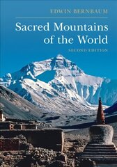 Sacred Mountains of the World 2nd Revised edition цена и информация | Духовная литература | 220.lv