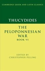 Thucydides: The Peloponnesian War Book VI New edition cena un informācija | Vēstures grāmatas | 220.lv