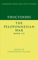 Thucydides: The Peloponnesian War Book VII New edition cena un informācija | Vēstures grāmatas | 220.lv