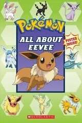 All About Eevee (Pokemon) цена и информация | Книги для подростков и молодежи | 220.lv