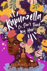 Rapunzella, Or, Don't Touch My Hair цена и информация | Книги для подростков и молодежи | 220.lv