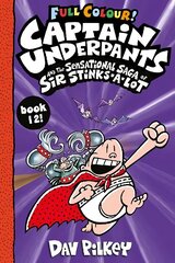 Captain Underpants and the Sensational Saga of Sir Stinks-a-Lot Colour cena un informācija | Grāmatas pusaudžiem un jauniešiem | 220.lv