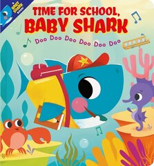 Time for School, Baby Shark! Doo Doo Doo Doo Doo Doo (BB) цена и информация | Книги для подростков и молодежи | 220.lv