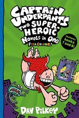 Captain Underpants: Two Super-Heroic Novels in One (Full Colour!) cena un informācija | Grāmatas pusaudžiem un jauniešiem | 220.lv