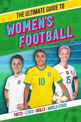 Ultimate Guide to Women's Football cena un informācija | Grāmatas pusaudžiem un jauniešiem | 220.lv