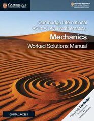 Cambridge International AS & A Level Mathematics Mechanics Worked Solutions Manual with Digital Access (2 Years) New edition cena un informācija | Ekonomikas grāmatas | 220.lv