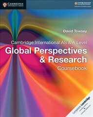 Cambridge International AS & A Level Global Perspectives & Research Coursebook New edition цена и информация | Энциклопедии, справочники | 220.lv