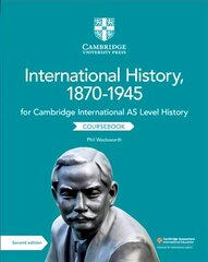 Cambridge International AS Level International History, 1870-1945 Coursebook 2nd Revised edition цена и информация | Исторические книги | 220.lv