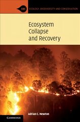 Ecosystem Collapse and Recovery cena un informācija | Sociālo zinātņu grāmatas | 220.lv