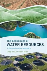 Economics of Water Resources: A Comprehensive Approach cena un informācija | Ekonomikas grāmatas | 220.lv