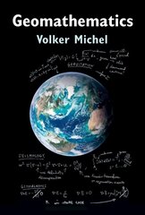 Geomathematics: Modelling and Solving Mathematical Problems in Geodesy and Geophysics New edition cena un informācija | Ekonomikas grāmatas | 220.lv