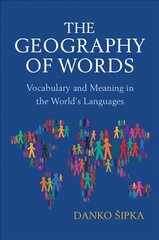 Geography of Words: Vocabulary and Meaning in the World's Languages цена и информация | Учебный материал по иностранным языкам | 220.lv