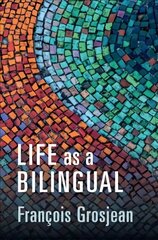 Life as a Bilingual: Knowing and Using Two or More Languages New edition cena un informācija | Svešvalodu mācību materiāli | 220.lv