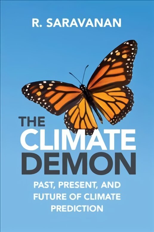 Climate Demon: Past, Present, and Future of Climate Prediction New edition цена и информация | Sociālo zinātņu grāmatas | 220.lv