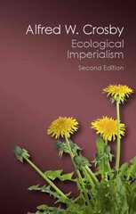 Ecological Imperialism: The Biological Expansion of Europe, 900-1900 2nd Revised edition cena un informācija | Vēstures grāmatas | 220.lv