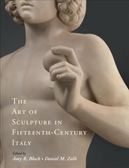 Art of Sculpture in Fifteenth-Century Italy cena un informācija | Mākslas grāmatas | 220.lv