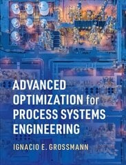 Advanced Optimization for Process Systems Engineering cena un informācija | Sociālo zinātņu grāmatas | 220.lv