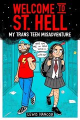 Welcome to St Hell: My trans teen misadventure цена и информация | Книги для подростков и молодежи | 220.lv