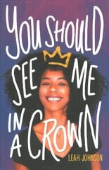 You Should See Me in a Crown цена и информация | Книги для подростков и молодежи | 220.lv