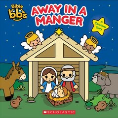 Away in a Manger (Bible Bbs) cena un informācija | Grāmatas pusaudžiem un jauniešiem | 220.lv