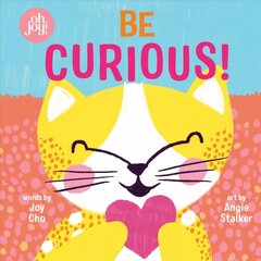 Be Curious (an Oh Joy! Story) цена и информация | Книги для подростков и молодежи | 220.lv