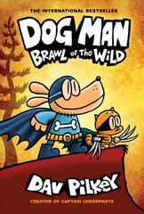 Dog Man 6: Brawl of the Wild (HB) (NE): Brawl of the Wild цена и информация | Книги для подростков и молодежи | 220.lv