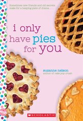 I Only Have Pies for You cena un informācija | Grāmatas pusaudžiem un jauniešiem | 220.lv