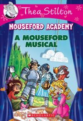 Thea Stilton Mouseford Academy: #6 Mouseford Musical cena un informācija | Grāmatas pusaudžiem un jauniešiem | 220.lv