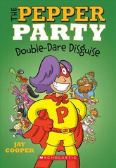 Pepper Party: Double Dare Disguise цена и информация | Книги для подростков и молодежи | 220.lv