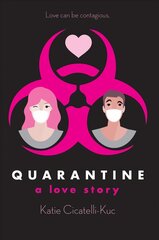 Quarantine: A Love Story цена и информация | Книги для подростков  | 220.lv