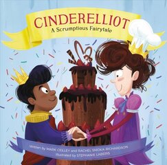 Cinderelliot: A Scrumptious Fairytale cena un informācija | Grāmatas pusaudžiem un jauniešiem | 220.lv