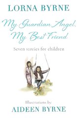 My Guardian Angel, My Best Friend: Seven stories for children cena un informācija | Grāmatas pusaudžiem un jauniešiem | 220.lv