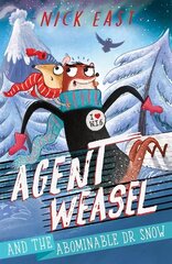 Agent Weasel and the Abominable Dr Snow: Book 2 цена и информация | Книги для подростков и молодежи | 220.lv