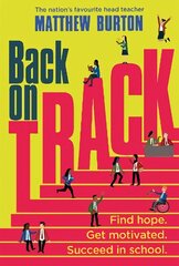 Back On Track: Find Hope. Get Motivated. Succeed in School. цена и информация | Книги для подростков и молодежи | 220.lv