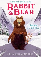 Rabbit and Bear: A Bad King is a Sad Thing: Book 5 cena un informācija | Grāmatas pusaudžiem un jauniešiem | 220.lv