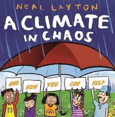 Climate in Chaos: and how you can help цена и информация | Книги для подростков и молодежи | 220.lv