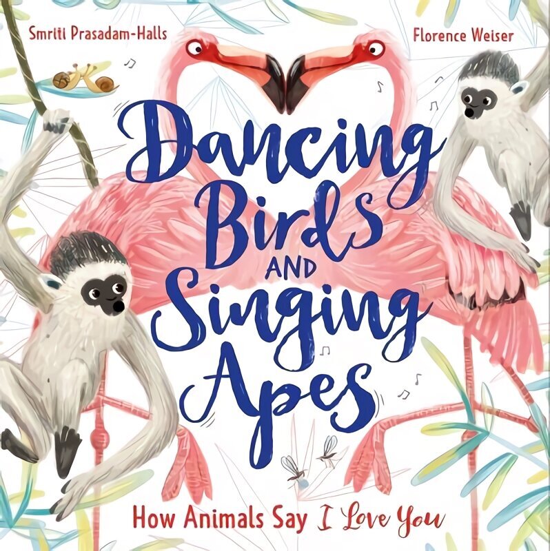 Dancing Birds and Singing Apes: How Animals Say I Love You цена и информация | Grāmatas pusaudžiem un jauniešiem | 220.lv