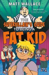 Supervillain's Guide to Being a Fat Kid cena un informācija | Grāmatas pusaudžiem un jauniešiem | 220.lv