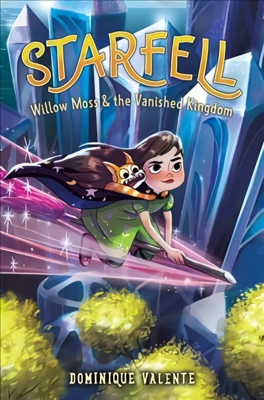 Starfell #3: Willow Moss & the Vanished Kingdom cena un informācija | Grāmatas pusaudžiem un jauniešiem | 220.lv