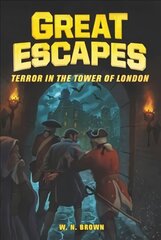 Great Escapes #5: Terror in The Tower of London cena un informācija | Grāmatas pusaudžiem un jauniešiem | 220.lv