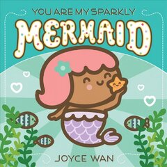 You Are My Sparkly Mermaid BRDBK цена и информация | Книги для подростков и молодежи | 220.lv