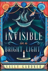 Invisible in a Bright Light цена и информация | Книги для подростков  | 220.lv