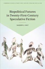 Biopolitical Futures in Twenty-First-Century Speculative Fiction цена и информация | Исторические книги | 220.lv